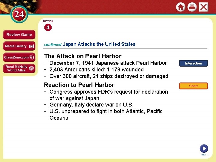 SECTION 4 continued Japan Attacks the United States The Attack on Pearl Harbor •