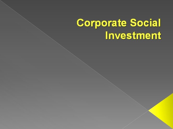 Corporate Social Investment 