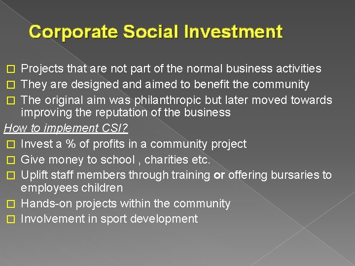 Corporate Social Investment Projects that are not part of the normal business activities �