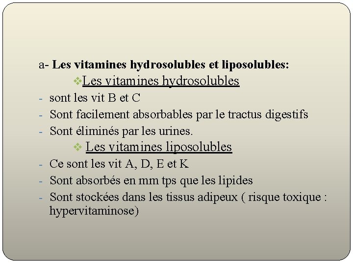 a- Les vitamines hydrosolubles et liposolubles: v. Les vitamines hydrosolubles - sont les vit