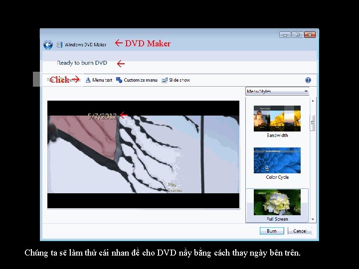  DVD Maker Click Chúng ta sẽ làm thử cái nhan đề cho DVD