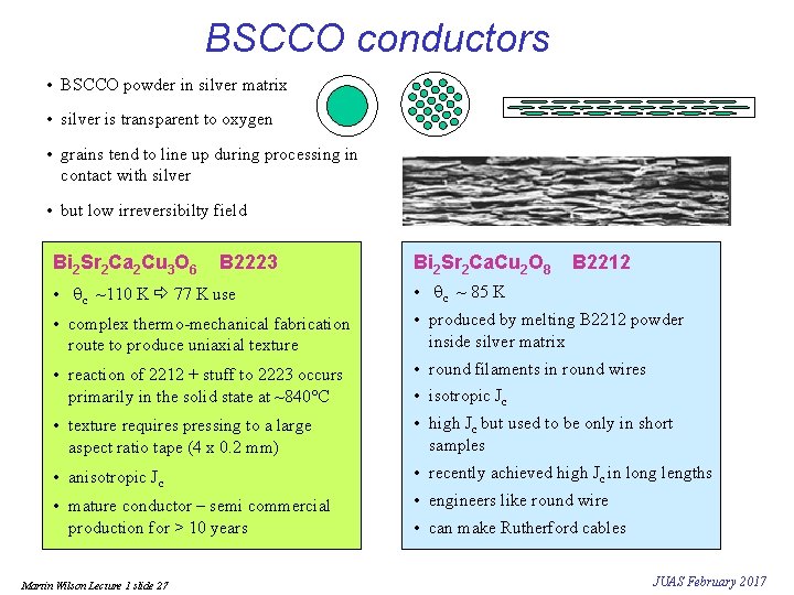 BSCCO conductors • BSCCO powder in silver matrix • silver is transparent to oxygen