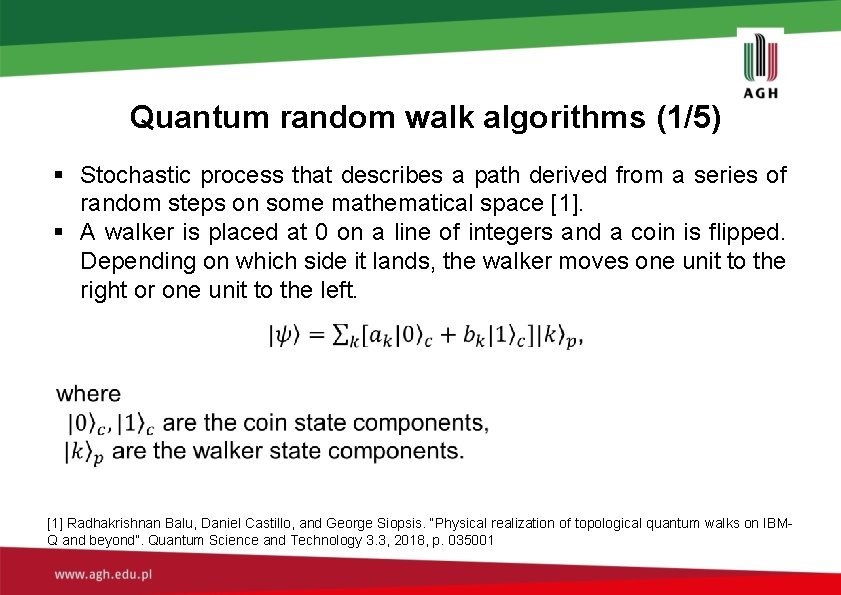 Quantum random walk algorithms (1/5) § Stochastic process that describes a path derived from Quantum random walk algorithms (1/5) § Stochastic process that describes a path derived from