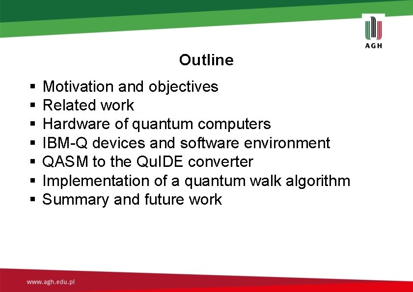 Outline § § § § Motivation and objectives Related work Hardware of quantum computers Outline § § § § Motivation and objectives Related work Hardware of quantum computers