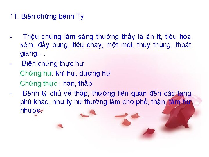 11. Biện chứng bệnh Tỳ - - - Triệu chứng lâm sàng thường thấy