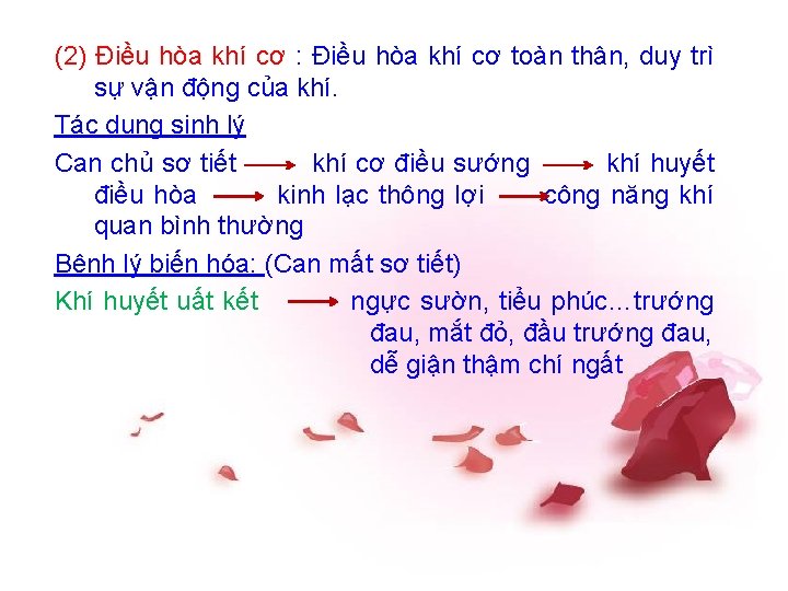 (2) Điều hòa khí cơ : Điều hòa khí cơ toàn thân, duy trì