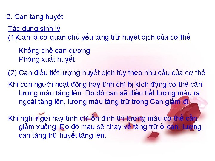 2. Can tàng huyết Tác dụng sinh lý (1)Can là cơ quan chủ yếu