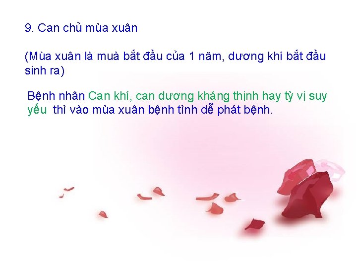 9. Can chủ mùa xuân (Mùa xuân là muà bắt đầu của 1 năm,