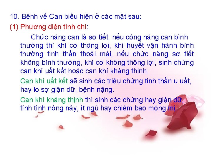 10. Bệnh về Can biểu hiện ở các mặt sau: (1) Phương diện tình