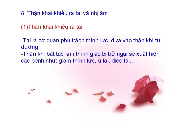 8. Thận khai khiếu ra tai và nhị âm (1)Thận khai khiếu ra tai