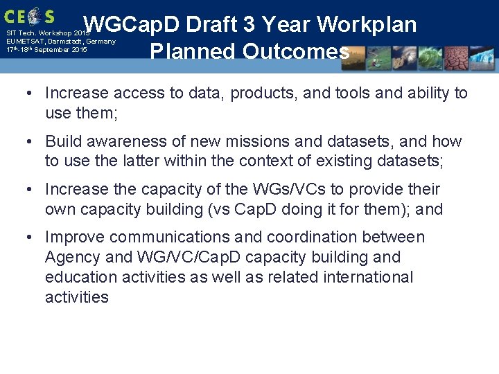 WGCap. D Draft 3 Year Workplan Planned Outcomes SIT Tech. Workshop 2015 EUMETSAT, Darmstadt,