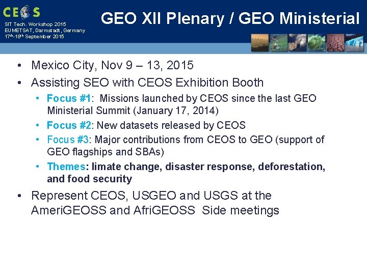 SIT Tech. Workshop 2015 EUMETSAT, Darmstadt, Germany 17 th-18 th September 2015 GEO XII