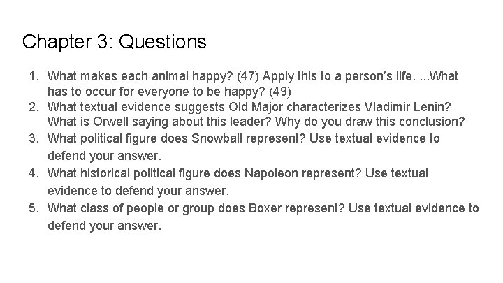 Chapter 3: Questions 1. What makes each animal happy? (47) Apply this to a