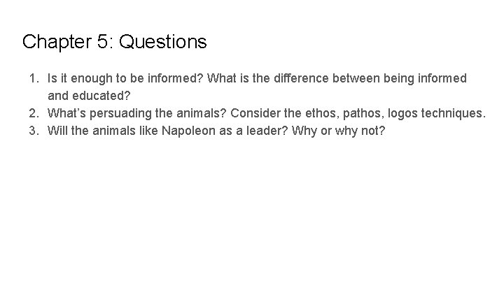 Chapter 5: Questions 1. Is it enough to be informed? What is the difference