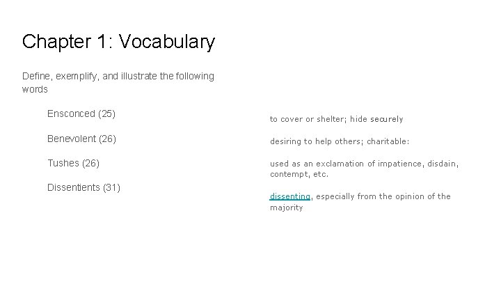 Chapter 1: Vocabulary Define, exemplify, and illustrate the following words Ensconced (25) to cover