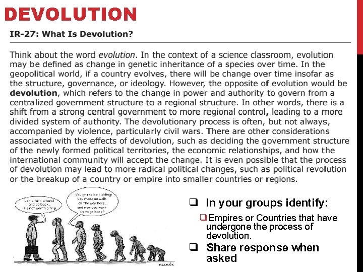 DEVOLUTION ❑ In your groups identify: ❑Empires or Countries that have undergone the process