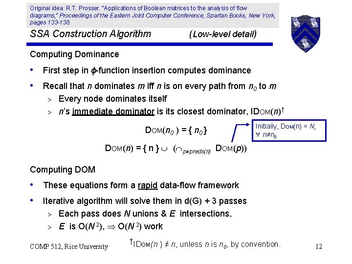 Original idea: R. T. Prosser. “Applications of Boolean matrices to the analysis of flow