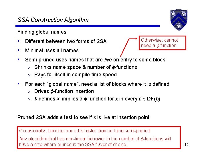 SSA Construction Algorithm Finding global names Otherwise, cannot • Different between two forms of