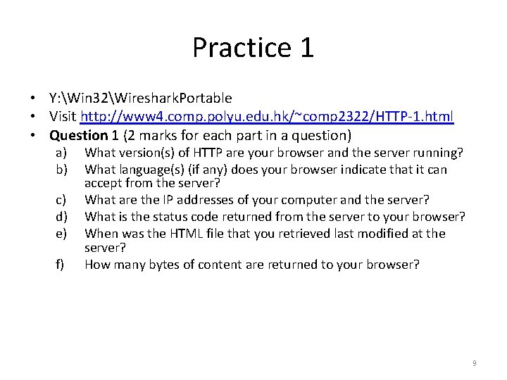 Practice 1 • Y: Win 32Wireshark. Portable • Visit http: //www 4. comp. polyu.