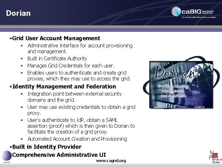 Dorian • Grid User Account Management • Administrative interface for account provisioning and management.