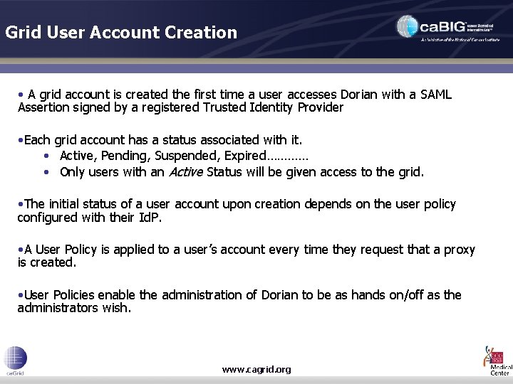 Grid User Account Creation • A grid account is created the first time a