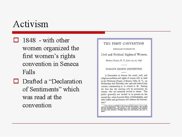 Activism o 1848 - with other women organized the first women’s rights convention in