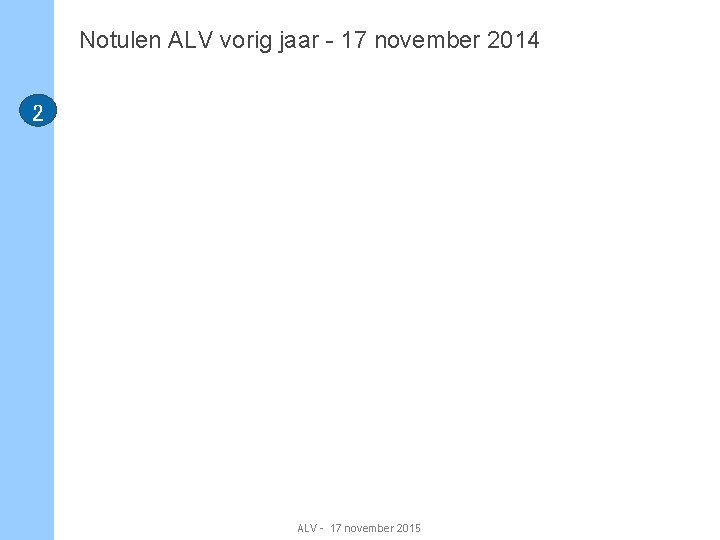 Notulen ALV vorig jaar - 17 november 2014 2 ALV - 17 november 2015