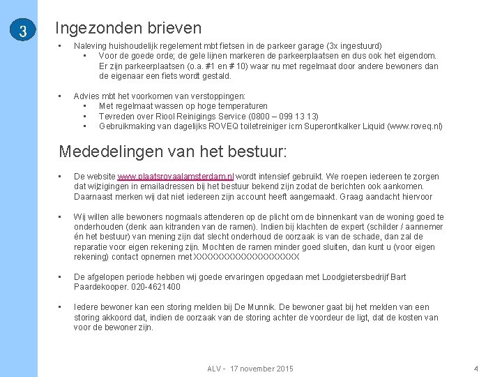 3 Ingezonden brieven • Naleving huishoudelijk regelement mbt fietsen in de parkeer garage (3