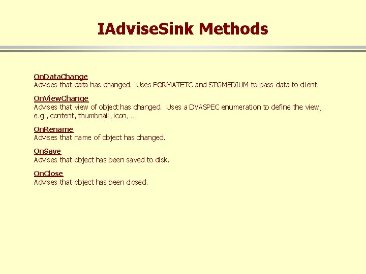 IAdvise. Sink Methods On. Data. Change Advises that data has changed. Uses FORMATETC and