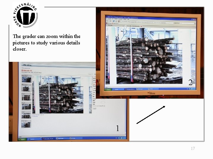 The grader can zoom within the pictures to study various details closer. 2 1