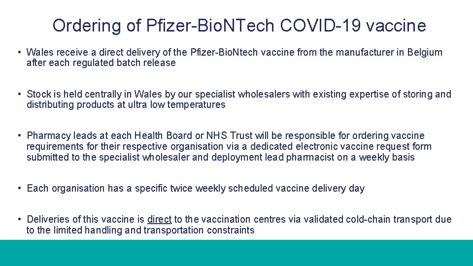 Ordering of Pfizer-Bio. NTech COVID-19 vaccine • Wales receive a direct delivery of the