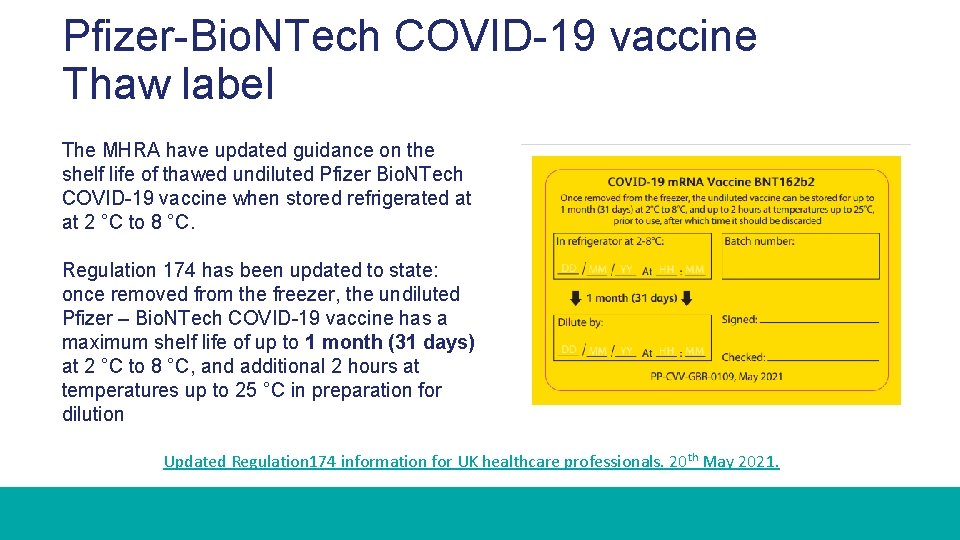 Pfizer-Bio. NTech COVID-19 vaccine Thaw label The MHRA have updated guidance on the shelf