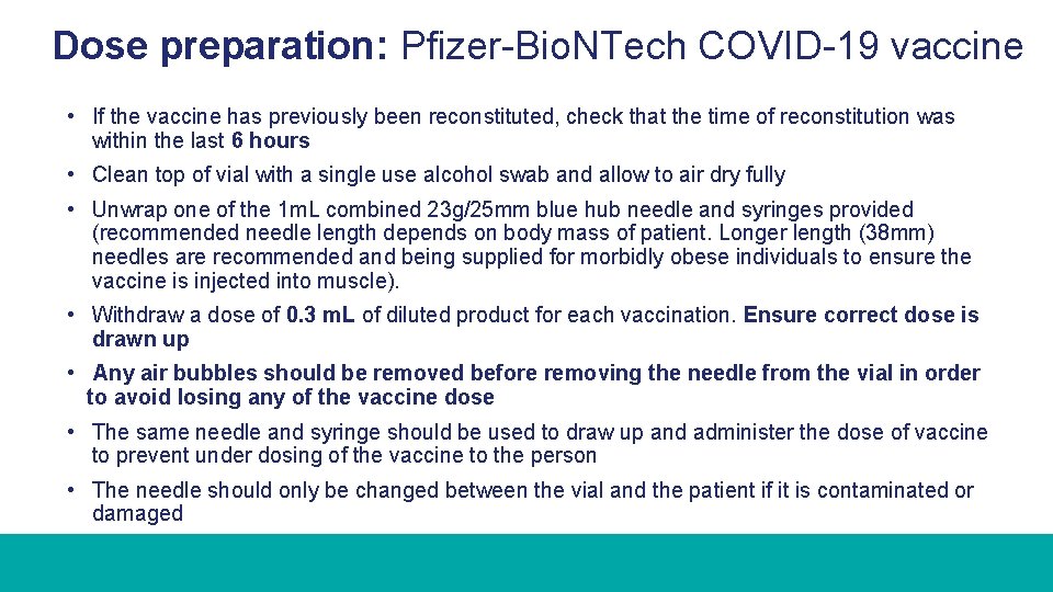 Dose preparation: Pfizer-Bio. NTech COVID-19 vaccine • If the vaccine has previously been reconstituted,