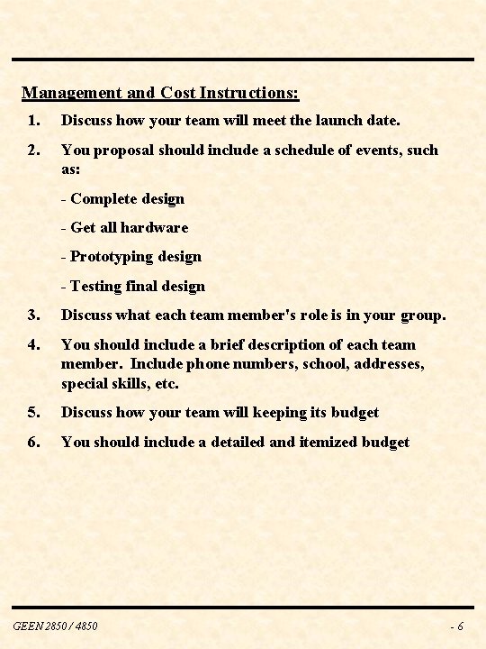 Management and Cost Instructions: 1. Discuss how your team will meet the launch date.