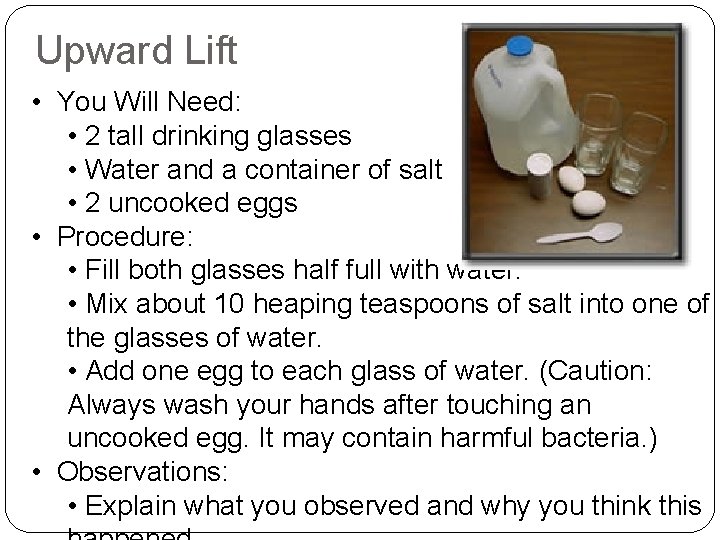 Upward Lift • You Will Need: • 2 tall drinking glasses • Water and