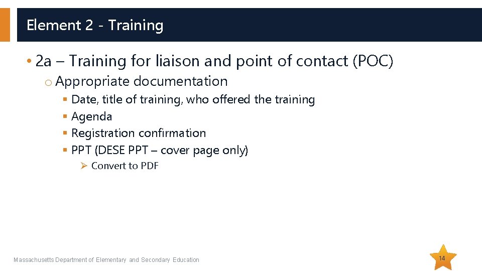 Element 2 - Training • 2 a – Training for liaison and point of