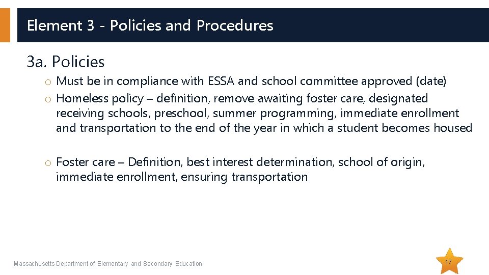 Element 3 - Policies and Procedures 3 a. Policies o Must be in compliance
