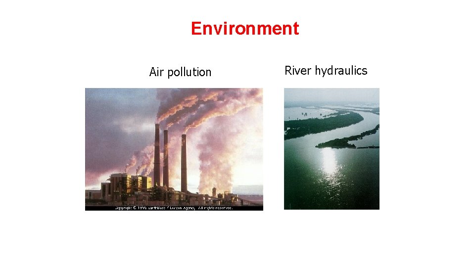 Environment Air pollution River hydraulics 