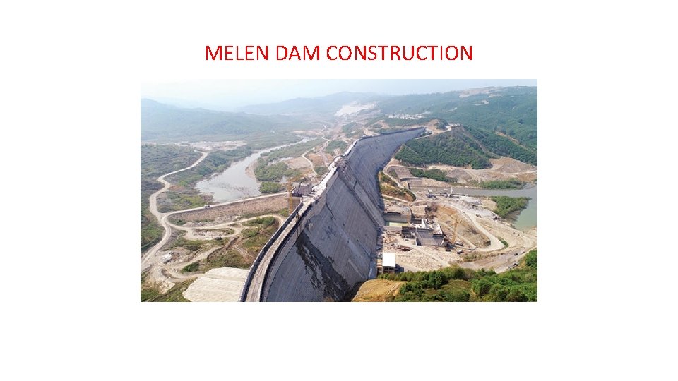 MELEN DAM CONSTRUCTION 