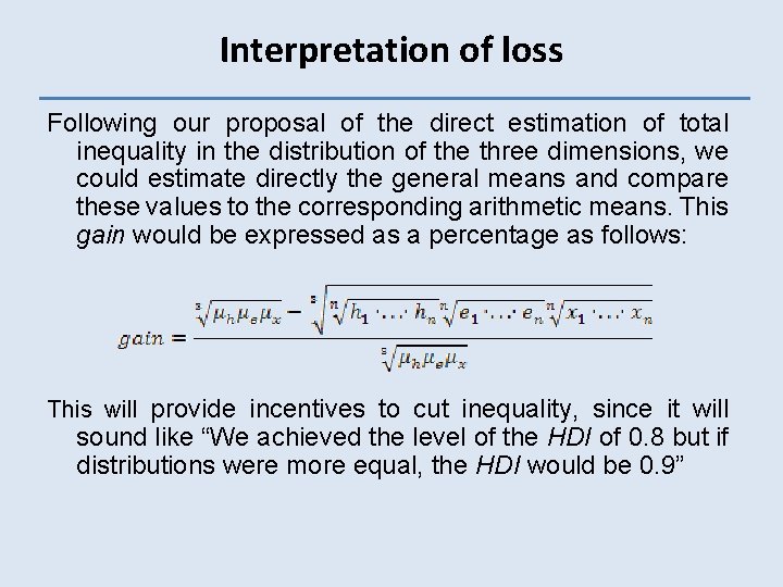 Interpretation of loss Following our proposal of the direct estimation of total inequality in