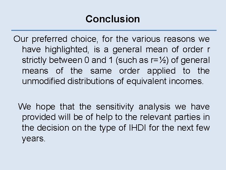 Conclusion Our preferred choice, for the various reasons we have highlighted, is a general