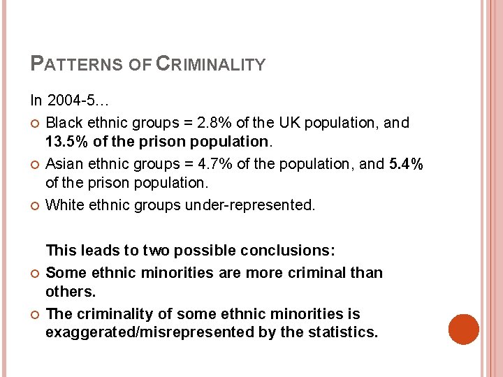 PATTERNS OF CRIMINALITY In 2004 -5… Black ethnic groups = 2. 8% of the PATTERNS OF CRIMINALITY In 2004 -5… Black ethnic groups = 2. 8% of the