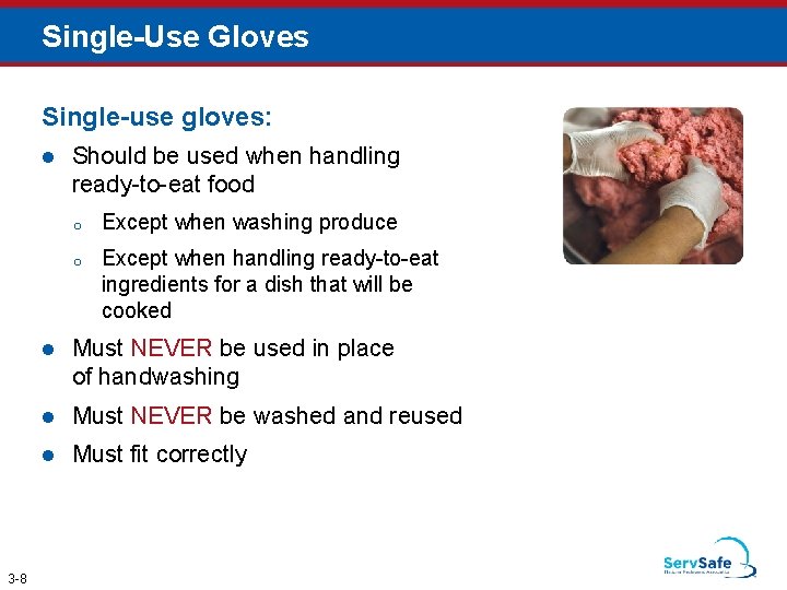 Single-Use Gloves Single-use gloves: l 3 -8 Should be used when handling ready-to-eat food