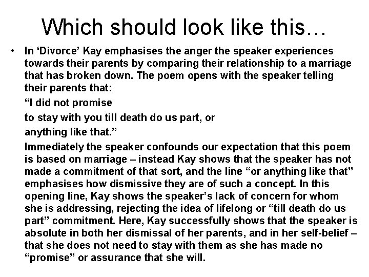 Which should look like this… • In ‘Divorce’ Kay emphasises the anger the speaker