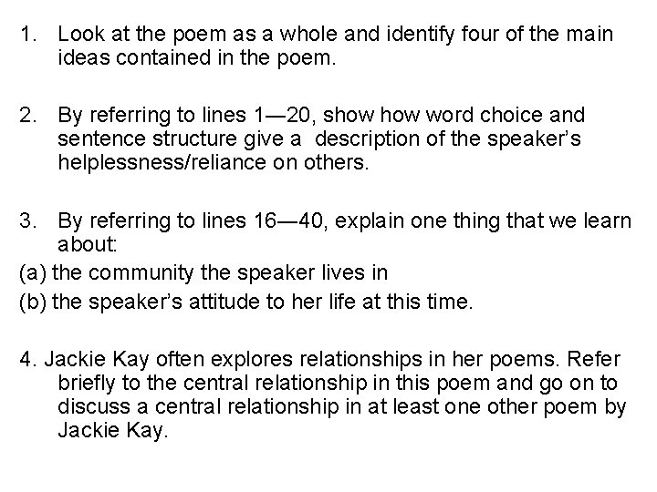 1. Look at the poem as a whole and identify four of the main