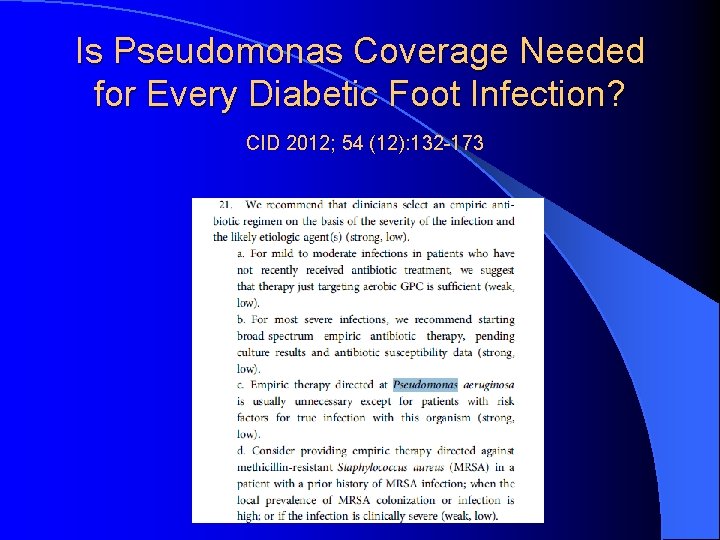 Is Pseudomonas Coverage Needed for Every Diabetic Foot Infection? CID 2012; 54 (12): 132