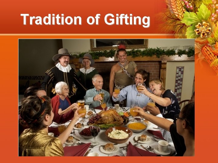 Tradition of Gifting 