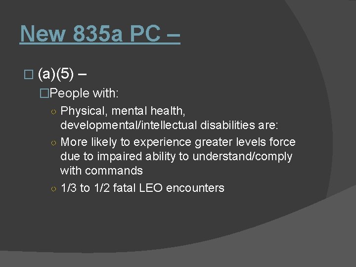 New 835 a PC – � (a)(5) – �People with: ○ Physical, mental health,