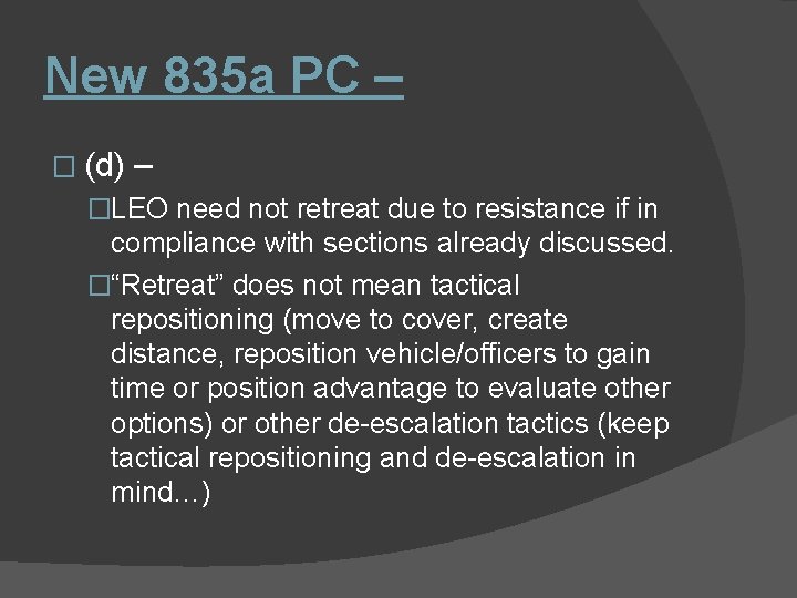 New 835 a PC – � (d) – �LEO need not retreat due to