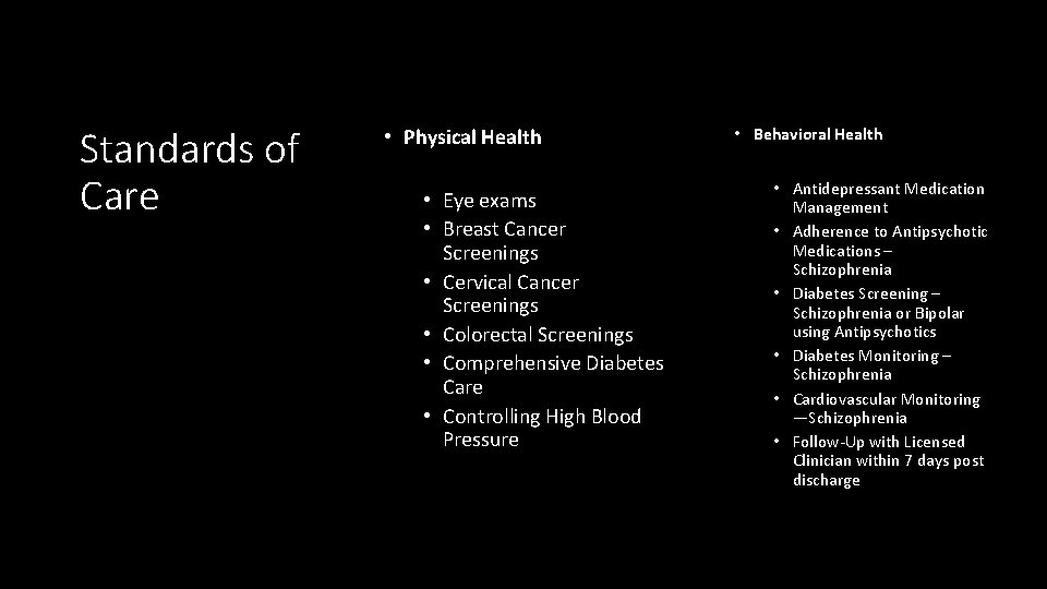 Standards of Care • Physical Health • Eye exams • Breast Cancer Screenings •